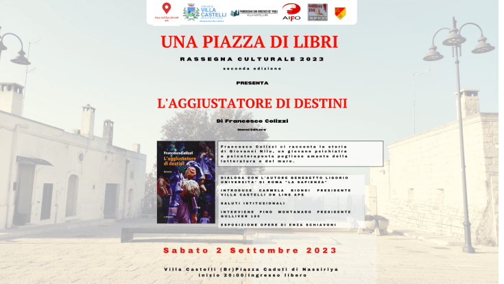 “Una Piazza di Libri” presenta a Villa Castelli il romanzo di Francesco Colizzi – “L’aggiustatore di destini” –